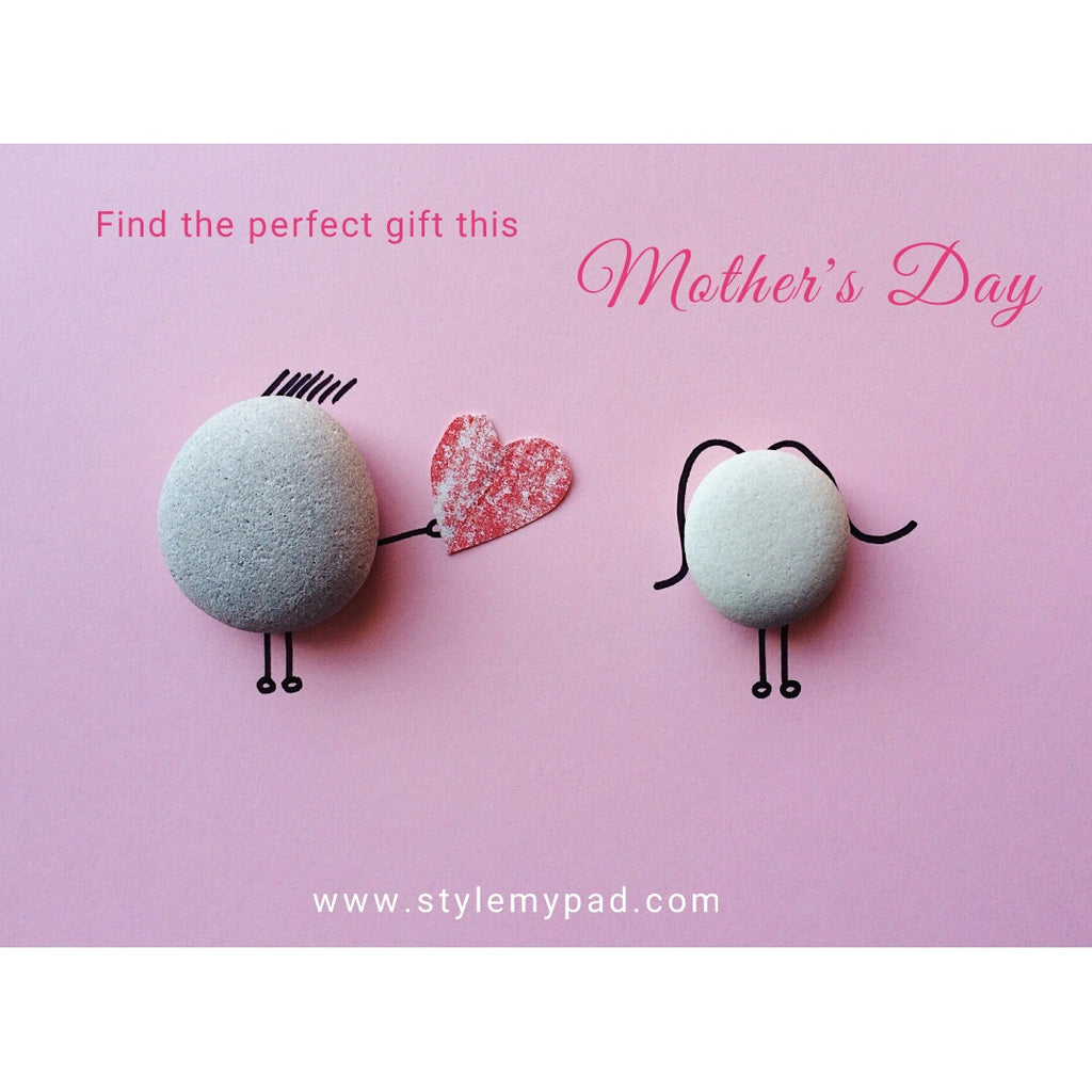Mother's Day with Style My Pad ❤