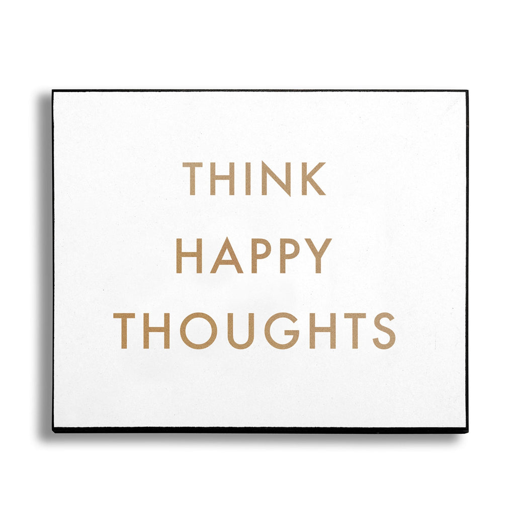 Think Happy Thoughts - Style My Pad